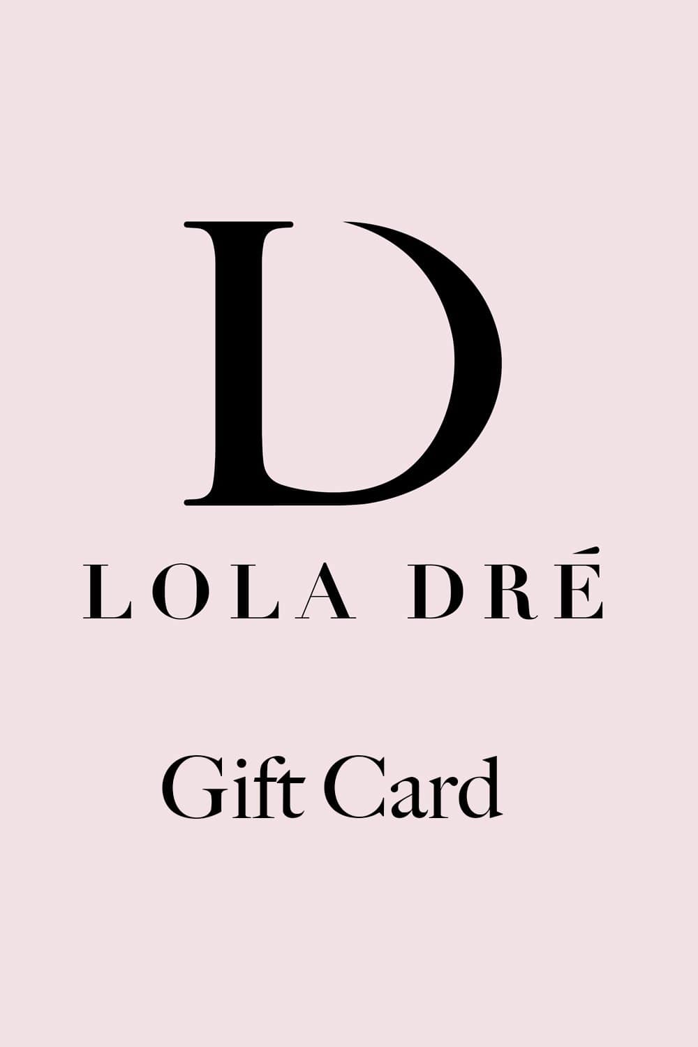 Lola Dré Lola Dré gift Card